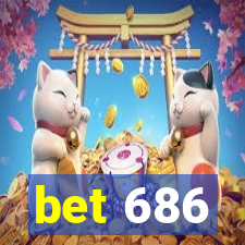 bet 686